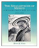 The Zinacantecos of Mexico: A Modern Mayan Way of Life