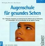Augenschule f&uuml;r gesundes Sehen - Wolfgang H&auml;tscher-Rosenbauer