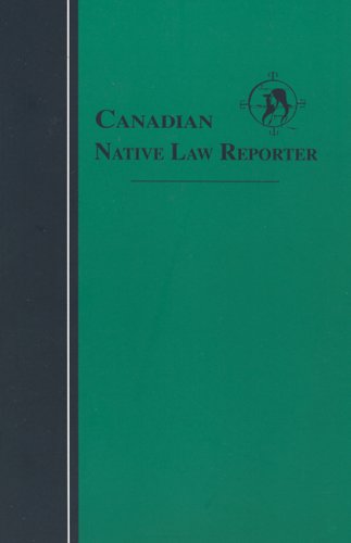 Childrens Toyshop  Magazines : Canadian Native Law Reporter Cumulative Index