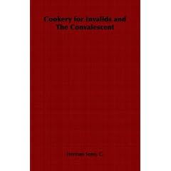 Cookery for Invalids and The Convalescent