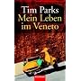 Mein Leben im Veneto von Tim Parks