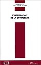 L'intelligence de la complexité (Collection Cognition et formation)