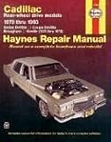 Cadillac Rear-Wheel Drive Models 1970 through 1993 Automotive Repair Manual (Haynes Automobile Repair Manuals)