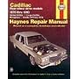 Cadillac Rear-Wheel Drive Models 1970 through 1993 Automotive Repair Manual (Haynes Automobile Repair Manuals)