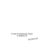 Search : It Was 40 Years Ago Today: Tribute to the Beatles