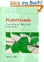 Phytotherapie: Arzneipflanzen, Wirkstoffe, Anwendung