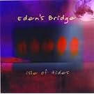 ISLE OF TIDES EDEN'S BRIDGE [UK Import]