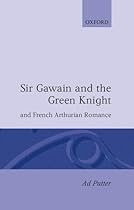 Sir Gawain and the Green Knight and the French Arthurian Romance Sir Gawain and the Green Knight and the French Arthurian Romance