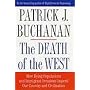 The Death of the West: How Dying Populations and Immigrant Invasions Imperil Our Country and Civiliz