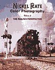 Nickel Plate Color Photography Volume 3:The Railfan Perspective (3 (of 3))