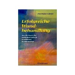 Erfolgreiche Wundbehandlung. Aus der Praxis anthroposophisch erweiterter Krankenpflege