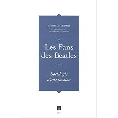 Les Fans des Beatles : Sociologie d'une passion