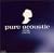pure acoustic