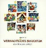 Weihnachtliches Brauchtum den Kindern erklart.