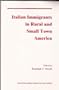 Italian Immigrants in Rural and Small Town America