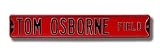 NEBRASKA CORNHUSKERS TOM OSBORNE FIELD AUTHENTIC METAL STREET SIGN (6 X 36)