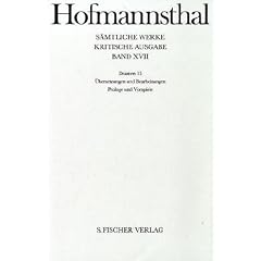 Hugo von Hofmannsthal - S�mtliche Werke. Kritische Ausgabe in 38 B�nden: S�mtliche Werke, Kritische Ausg., 38 Bde., Bd.17, Dramen: Bd. XVII