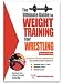 The Ultimate Guide to Weight Training for Wrestling