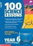 100 science lessons. Year 6, Scottish Primary 7