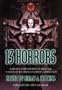 13 Horrors. A Devil's Dozen Stories Celebrating 13 Years of the World Horror Convention.