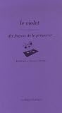 Le violet : Dix fa�ons de le pr�parer