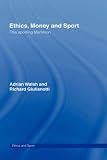 Review Routledge  / Ethics, Money and Sport: This Sporting Mammon (Ethics and Sport)