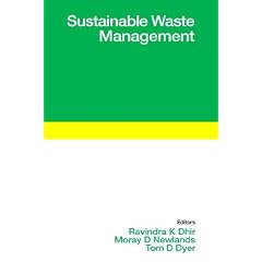 Sustainable Waste Management: Proceedings of the International Symposium Held at the University of Dundee, Scotland, UK on 9-11 September 2003