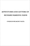 Review IndyPublish.com  / Adventures and Letters of Richard Harding Davis
