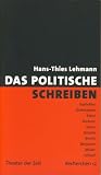 Das Politische Schreiben - Essays zu Theatertexten (Recherchen 12) - Hans-Thies Lehmann