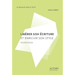 Lib�rer son �criture et enrichir son style