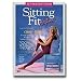 Sitting Fit Anytime: Format-DVD
