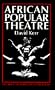 African Popular Theatre: From Precolonial Times to the Present Day (Studies in African Literature)
