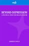 Beyond Depression