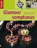 Bücher : Glamour somptueux. Bijoux en perles en verre et perles de Swarowski