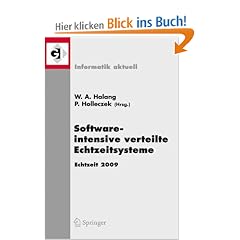 Software-intensive verteilte Echtzeitsysteme Echtzeit 2009: Fachtagung des GI/GMA-Fachausschusses Echtzeitsysteme (real-time) Boppard, 19. und 20. November 2009 (Informatik aktuell)