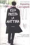Esco presto la mattina