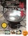 The Breath of a Wok: Unlocking the Spirit of Chinese Wok Cooking Through Recipes and Lore