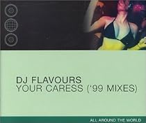 Your Caress (99 Mixes)