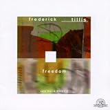 Frederick Tillis: Freedom