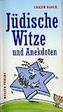 Jüdische Witze und Anekdoten. Ernstes und Heiteres