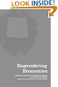 Engendering Economics: Conversations with Women Economists in the United States