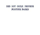 Red Hot Chili Peppers - Fortune Faded