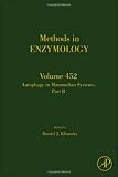 Autophagy in Mammalian Systems, Volume 452: Part B (Methods in Enzymology)