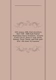10th census, 1880, Utah microform. Reel 1338 - 1880 Utah Federal Population Census Schedules - Sanpete (cont'd: ED 65, sheet 21-end), Sevier, Summit, Toole, Uintah, and Utah (part: EDs 1-88, sheet 14) Counties