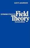 An Introduction to Field Theory