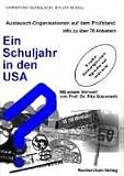Ein Schuljahr in den USA 2005/2006 - Christian Gundlach, Sylvia Schill