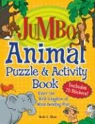 Animal Puzzle and Activity Book: Enter the Wild Kingdom of Mind-Bending Fun! (Jumbo Kids' Books)