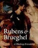 Rubens and Brueghel: A Working Friendship (Getty Trust Publications: J. Paul Getty Museum)