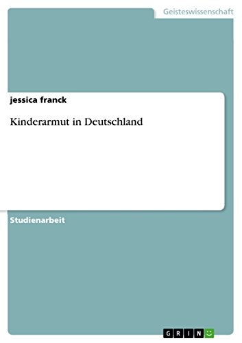 Kinderarmut in Deutschland (German Edition)