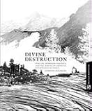 : Divine Destruction: Dominion Theology and American Environmental Policy (Melville Manifestos)